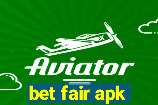 bet fair apk