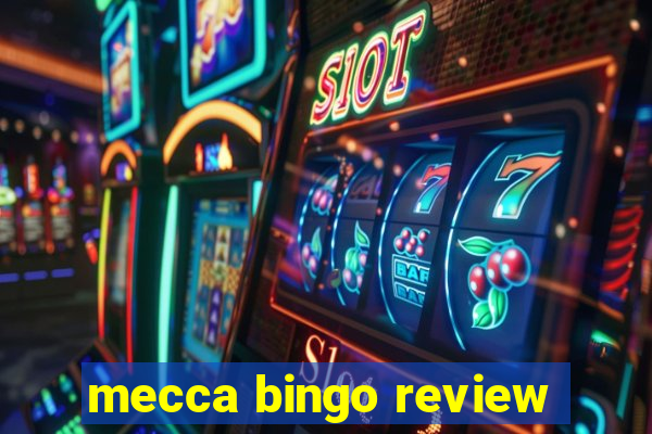 mecca bingo review