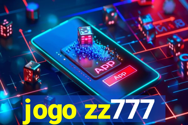 jogo zz777