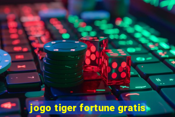 jogo tiger fortune gratis