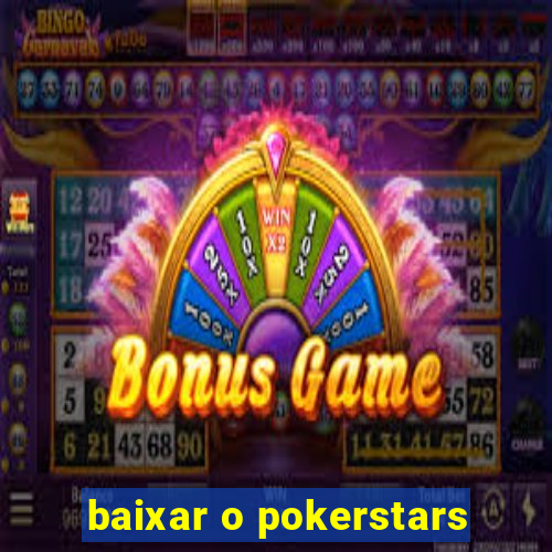 baixar o pokerstars