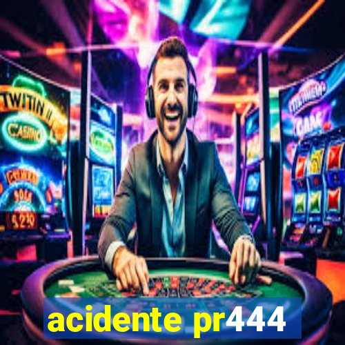 acidente pr444