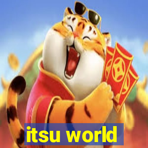 itsu world