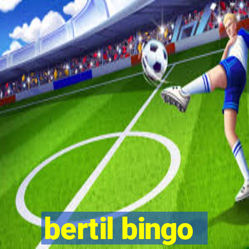 bertil bingo