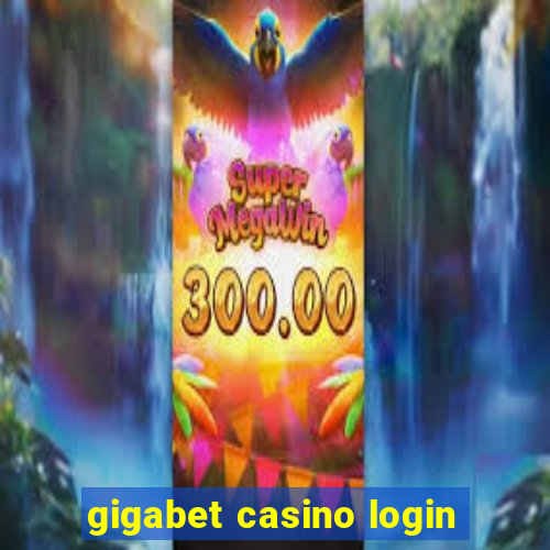 gigabet casino login