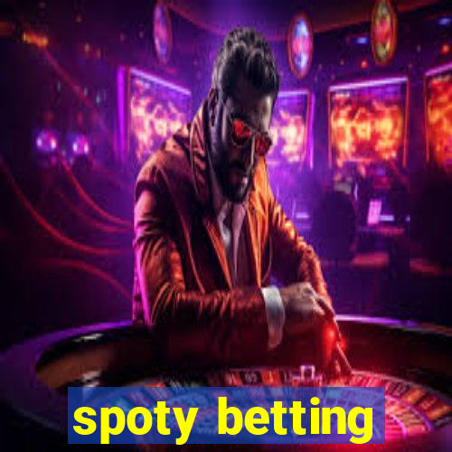 spoty betting