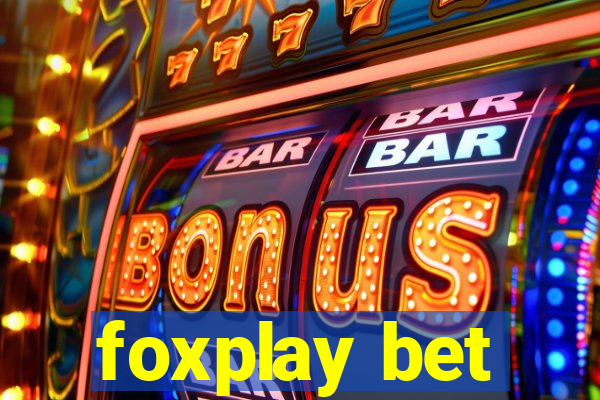 foxplay bet