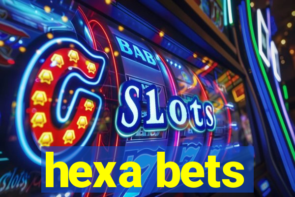 hexa bets