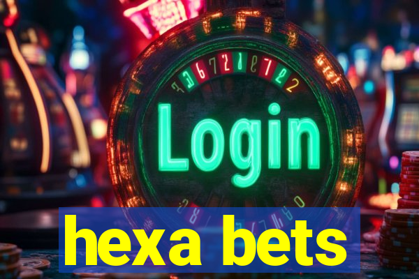 hexa bets