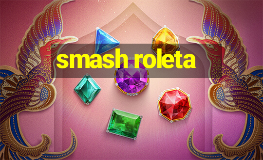 smash roleta