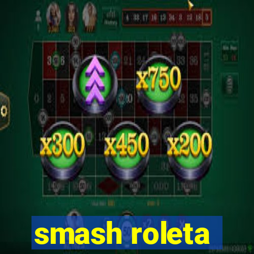 smash roleta