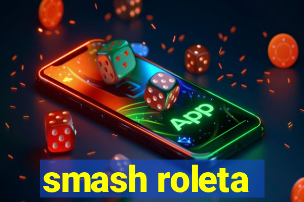 smash roleta