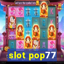 slot pop77