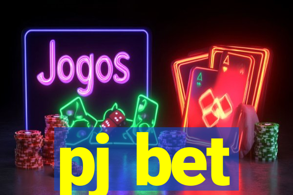 pj bet