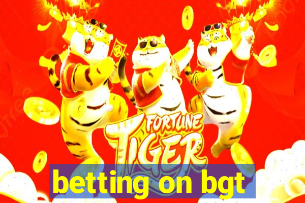 betting on bgt