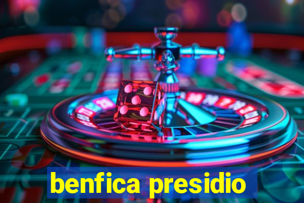 benfica presidio