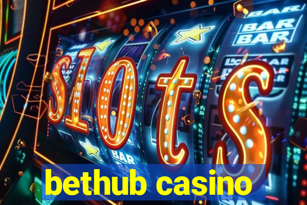 bethub casino