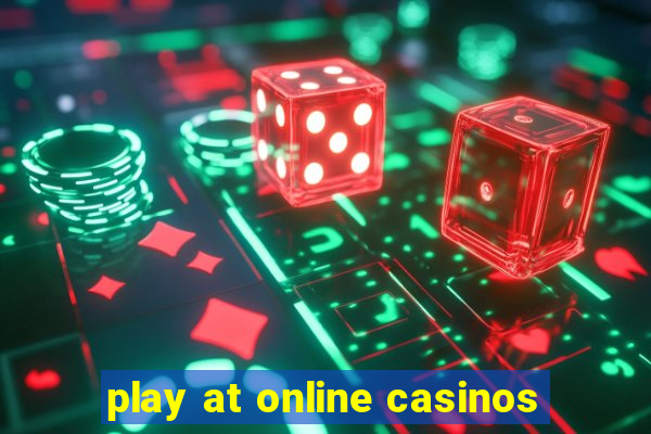 play at online casinos