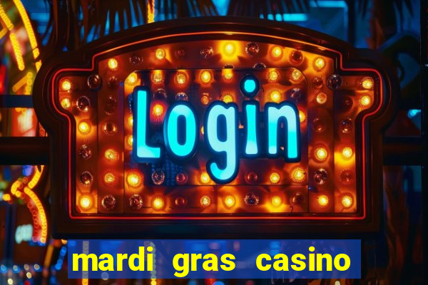 mardi gras casino and resort