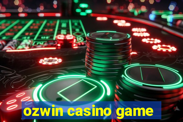 ozwin casino game