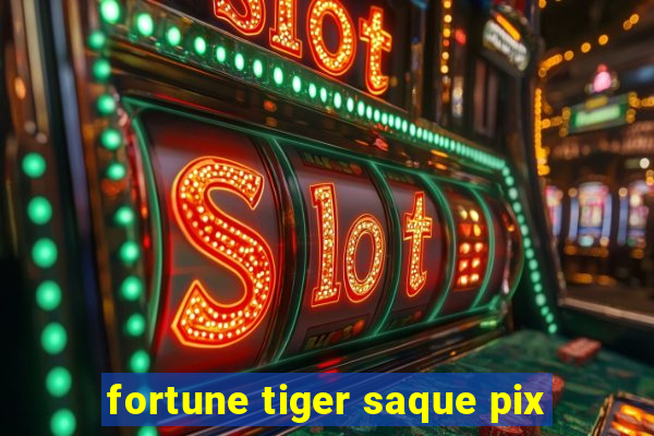 fortune tiger saque pix