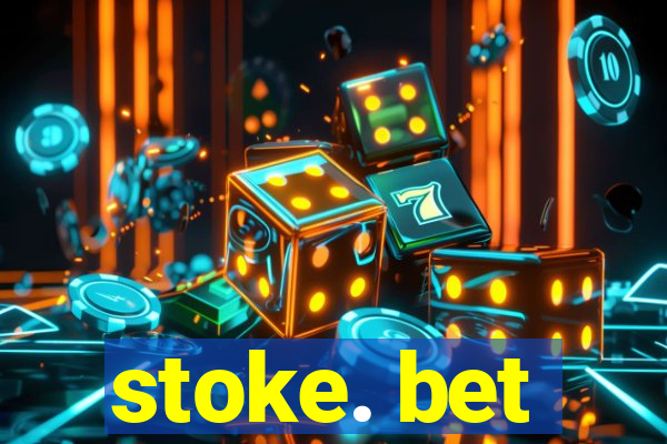 stoke. bet