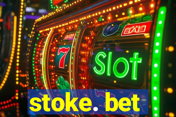 stoke. bet