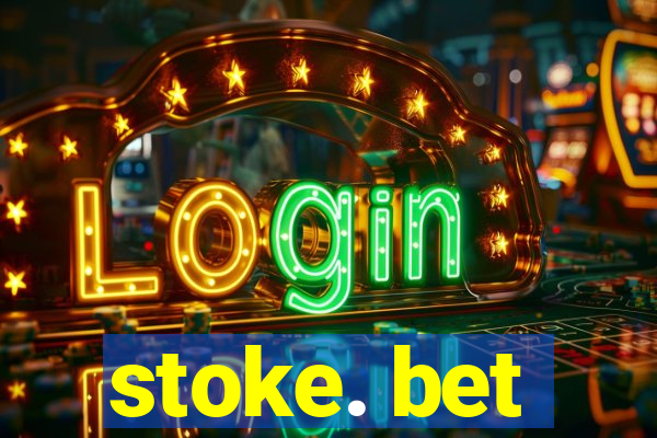 stoke. bet