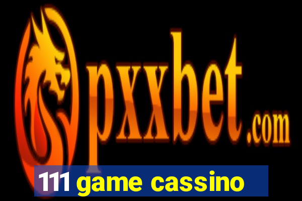 111 game cassino