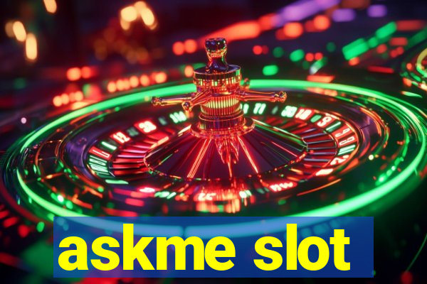 askme slot