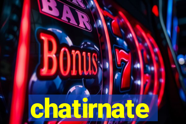 chatirnate