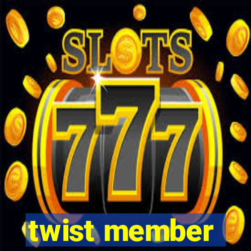 twist member