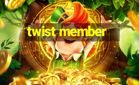 twist member