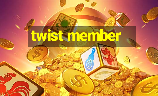 twist member