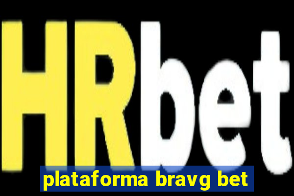 plataforma bravg bet