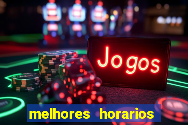 melhores horarios para jogar fortune tiger