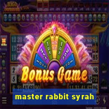 master rabbit syrah