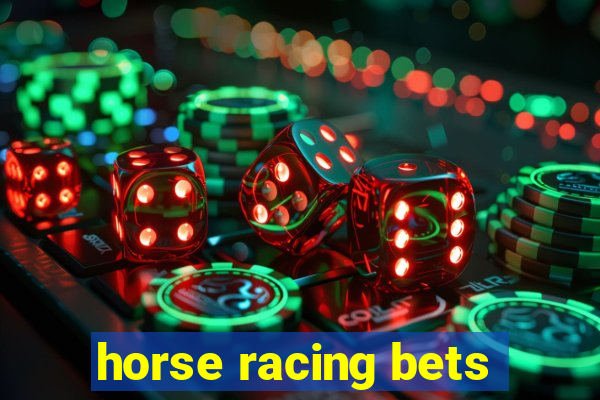 horse racing bets