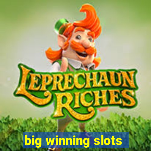 big winning slots