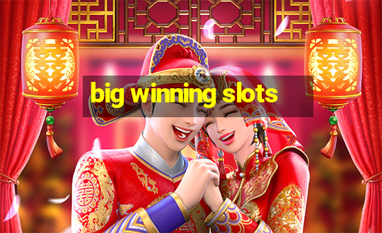 big winning slots