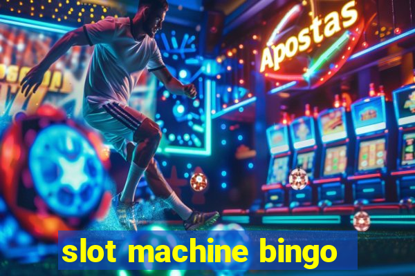 slot machine bingo