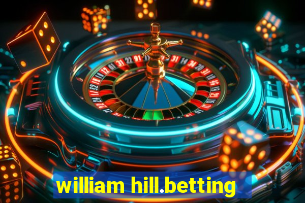 william hill.betting