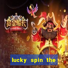 lucky spin the whell 999 slot