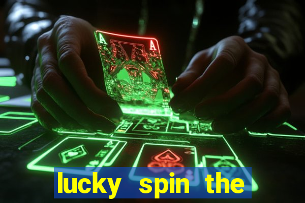 lucky spin the whell 999 slot