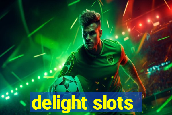 delight slots