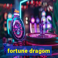 fortune dragom