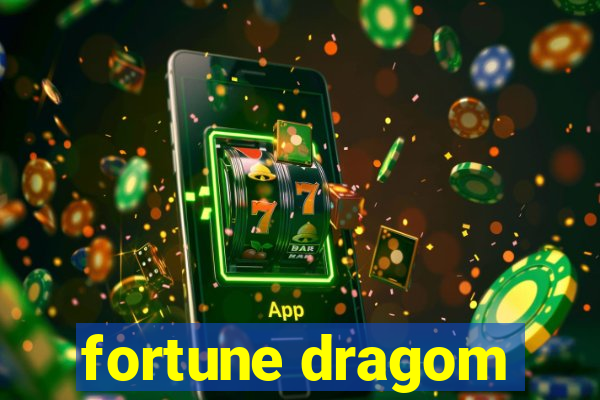 fortune dragom