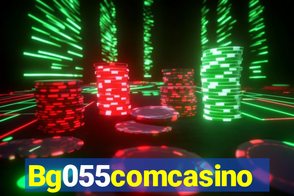 Bg055comcasino