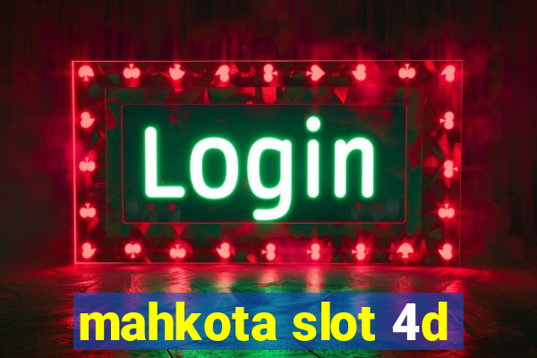 mahkota slot 4d