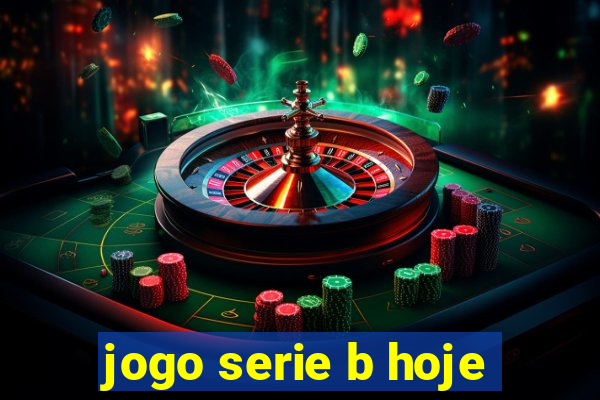 jogo serie b hoje